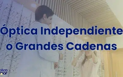 Por qué elegir una Óptica Independiente en Torrevieja frente a las grandes cadenas